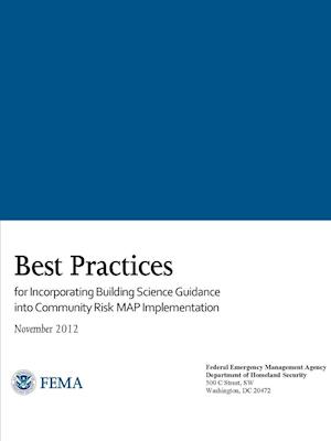 Best Practices for Incorporating Building Science Guidance into Community Risk MAP Implementation