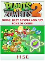 Plants Vs Zombies 2 Guide