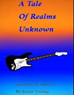 Tale of Realms Unknown - Unexpected Heroes