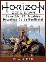 Horizon Zero Dawn Game DLC, PC, Trophies, Download Guide Unofficial