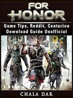 For Honor Game Tips, Reddit, Centurion, Download Guide Unofficial