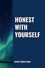 Honest With Yourself 