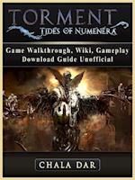 Torment Tides of Numenera Game Walkthrough, Wiki, Gameplay, Download Guide Unofficial