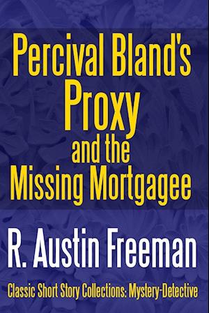 Percival Bland's Proxy and The Missing Mortgagee