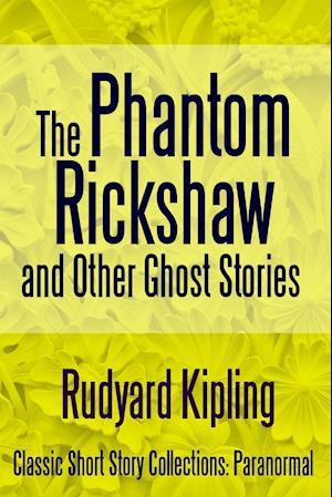 The Phantom Rickshaw and Other Ghost Stories