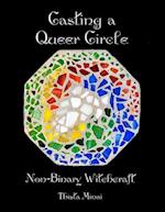 Casting a Queer Circle: Non-binary Witchcraft