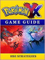 Pokemon X Y Game Guide