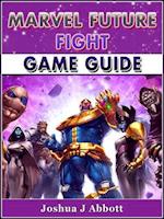 Marvel Future Fight Game Guide