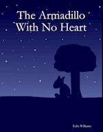 Armadillo With No Heart