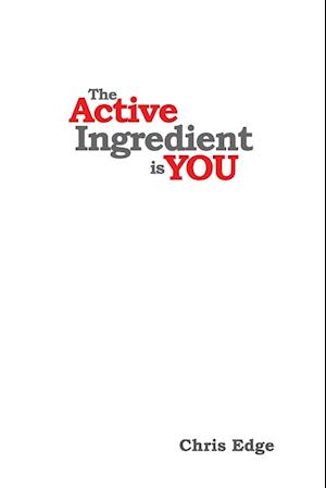 The Active Ingredient is You