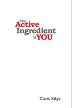 The Active Ingredient is You