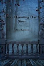 Every Haunting Has A Story 