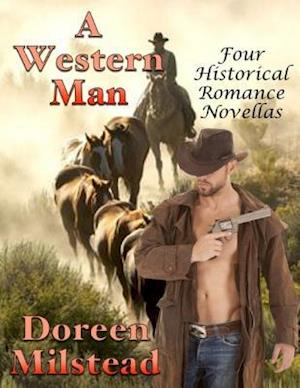 Western Man: Four Historical Romance Novellas