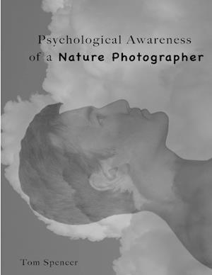 Psychological Awareness of a Nature Photographer