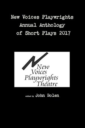 New Voices Playwrights Annual Anthology of Short Plays 2017