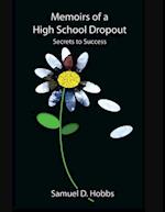 Memoirs of a High School Dropout: Secrets to Success