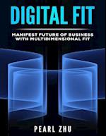 Digital Fit: Manifest Future of Business with Multidimensional Fit