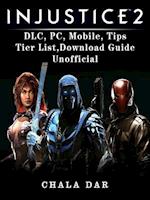 Injustice 2 DLC, PC, Mobile, Tips, Tier List, Download Guide Unofficial