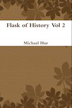 Flask of History Vol 2