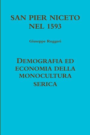 SAN PIER NICETO 1593 DEMOGRAFIA ED ECONOMIA DELLA MONOCULTURA SERICA