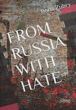 FROM RUSSIA WITH HATE