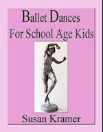 Ballet Dances for School Age Kids