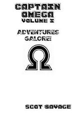 Captain Omega Volume I Adventures Galore!