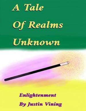 Tale Of Realms Unknown - Enlightenment