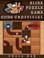 Roll the Ball Slide Puzzle Game Guide Unofficial