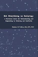 Not Everything is Bullying