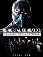 Mortal Kobat XL Game Guide Unofficial