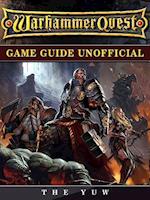 Warhammer Quest Game Guide Unofficial