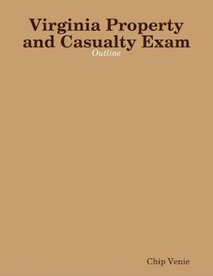 Virginia Property and Casualty Exam: Outline