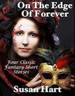 On the Edge of Forever: Four Classic Fantasy Short Stories