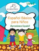 Español Básico para Niños, Book 2