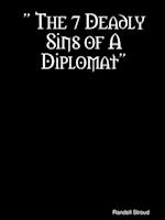 The 7 Deadly Sins of a Diplomat