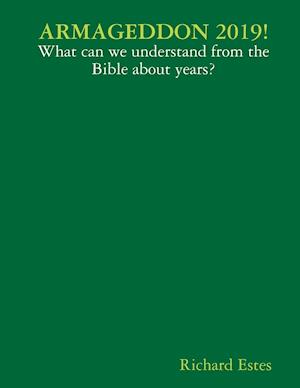 ARMAGEDDON 2019! - What can we understand from the Bible about years?