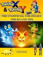 Pokemon X & Pokemon Y The Unofficial Strategies Tricks And Tips