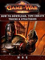 Game of War Fireage How to Download, Tips, Cheats, Tricks & Strategies