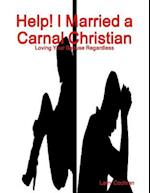 Help! I Married a Carnal Christian