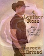 Leather Rose: Four Historical Romance Novellas