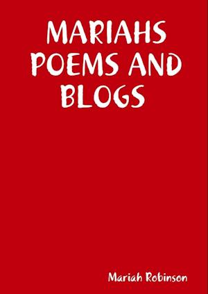 MARIAHS POEMS AND BLOGS