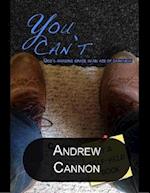 You Can't: God's Amazing Grace In an Age of Darkness