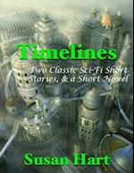 Timelines: Two Classic Sci Fi Short Stories, & a Short Novel