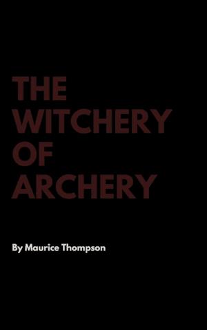 The Witchery of Archery