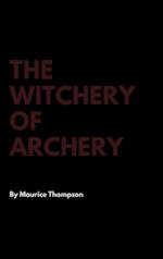 The Witchery of Archery