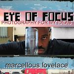 Eye of Focus Photography for My Ideas