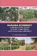 BANANA ECONOMY A MICRO LEVEL STUDY IN EAST GARO HILLS AND GOALPARA DISTRICT 