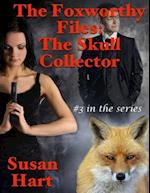 Foxworthy Files: The Skull Collector - #3 In the Series