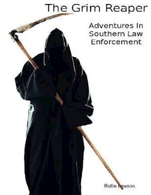 Grim Reaper - Adventures In Southern Law Enforcement